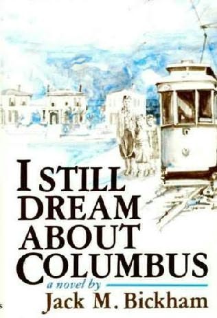 I Still Dream About Columbus by Jack M Bickham